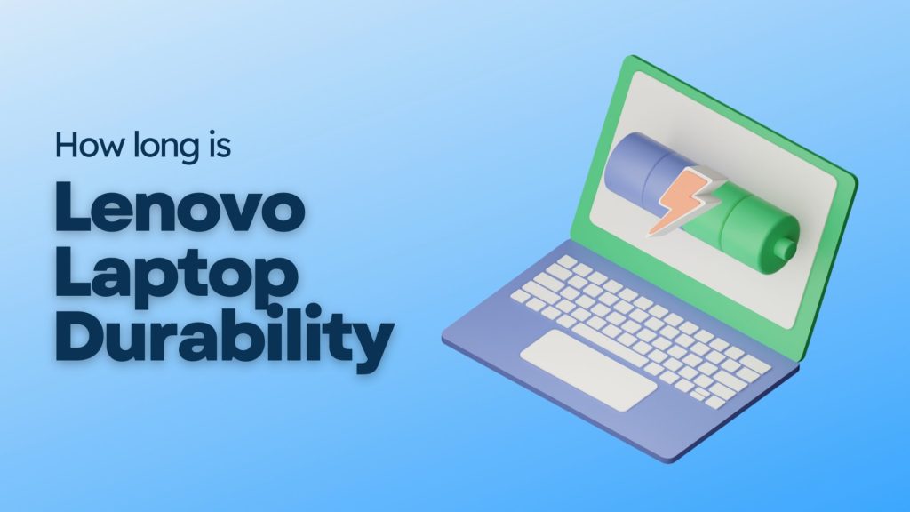 How long do Lenovo laptops last