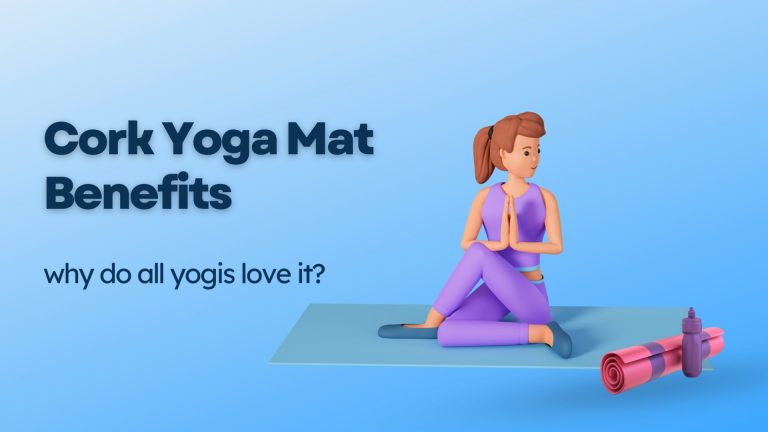 Benefits of a cork yoga mat