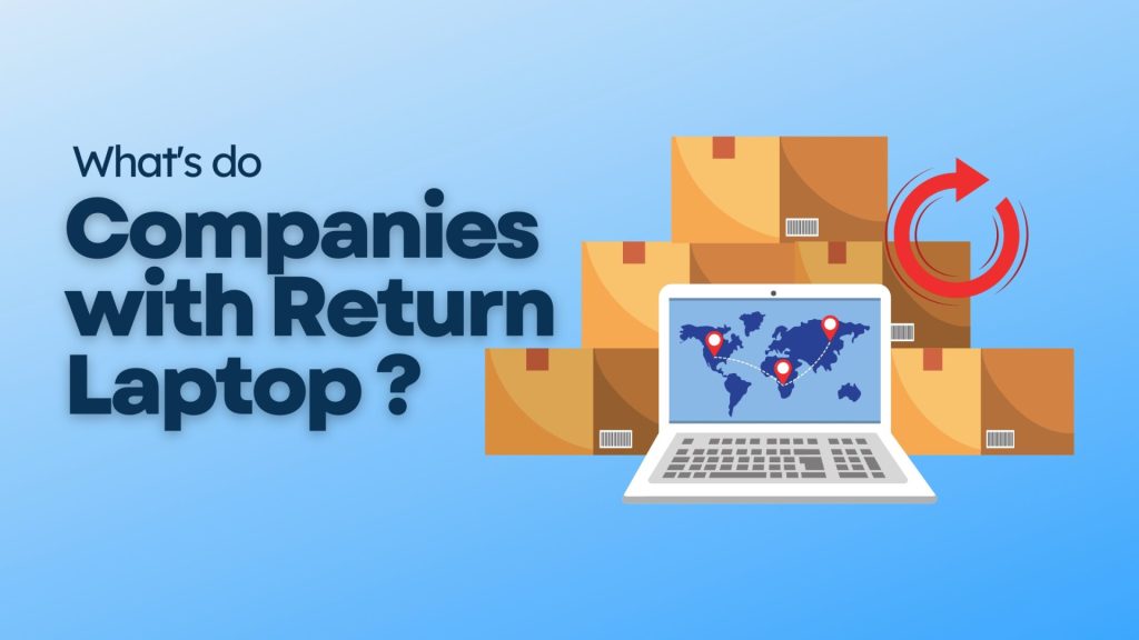 What do companies do with return laptop